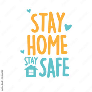 stay home stay safe